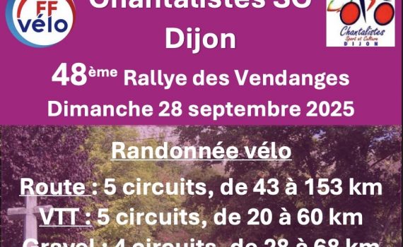 Affiche du 48e Rallye des Vendanges à Dijon, dimanche 28 septembre 2025. Circuits route, VTT et gravel, VAE acceptés. Dégustation de fromages locaux et café au départ. Infos : chantalistes-ffvelo.fr.